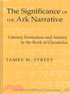 The Significance of the Ark Narrative: Literary Formation and Artistry in the Book of Chronicles