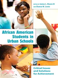 African American Students in Urban Schools ─ Critical Issues and Solutions for Achievement