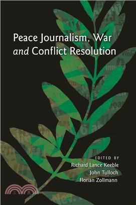 Peace Journalism, War and Conflict Resolution