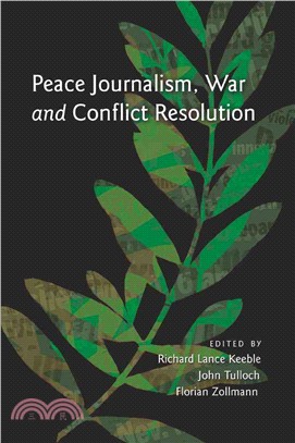 Peace Journalism, War and Conflict Resolution