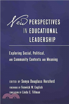 New Perspectives in Educational Leadership: Exploring Social, Political, and Community Contexts and Meaning