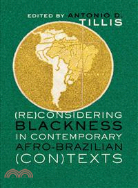 Reconsidering Blackness in Contemporary Afro-Brazilian (Con)texts