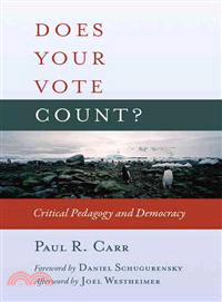 Does Your Vote Count?: Critical Pedagogy and Democracy