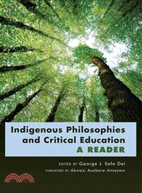 Indigenous Philosophies and Critical Education ─ A Reader