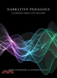 Narrative Pedagogy: Life History and Learning