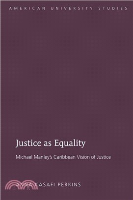 Justice As Equality ─ Michael Manley's Caribbean Vision of Justice