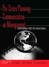 Pre-Crisis Planning, Communication, and Management—Preparing for the Inevitable