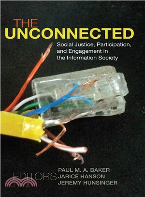 The Unconnected ― Social Justice, Participation, and Engagement in the Information Society