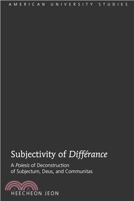 Subjectivity of Differance: A Poiesis of Deconstruction of Subjectum, Deus, and Communitas