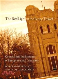 The Red Light in the Ivory Tower ─ Contexts and Implications of Entrepreneurial Education