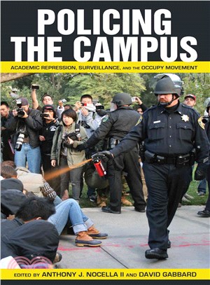 Policing the Campus ― Academic Repression, Surveillance, and the Occupy Movement