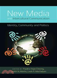 New Media and Intercultural Communication—Identity, Community and Politics