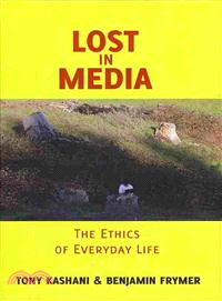 Lost in Media ― The Ethics of Everyday Life