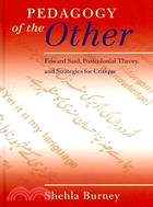 Pedagogy of the Other—Edward Said, Postcolonial Theory, and Strategies for Critique