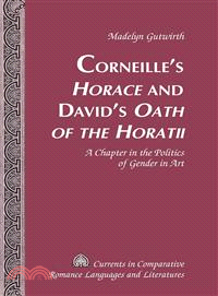 Corneille's Horace and David's Oath of the Horatii