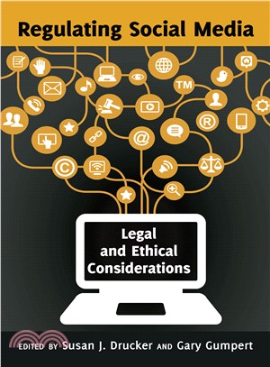 Regulating Social Media ― Legal and Ethical Considerations
