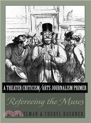 A Theater Criticism/Arts Journalism Primer ― Refereeing the Muses