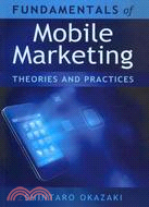 Fundamentals of Mobile Marketing—Theories and Practices