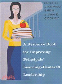 A Resource Book for Improving Principals' Learning-centered Leadership