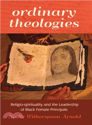 Ordinary Theologies ─ Religio-Spirituality and the Leadership of Black Female Principals