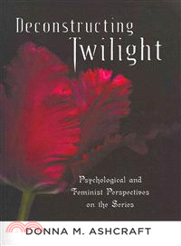 Deconstructing Twilight—Psychological and Feminist Perspectives on the Series