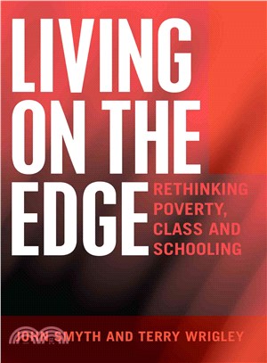 Living on the Edge ─ Rethinking Poverty, Class and Schooling