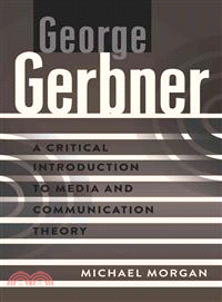 George Gerbner—A Critical Introduction to Media and Communication Theory