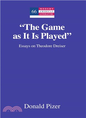 The Game as It Is Played ─ Essays on Theodore Dreiser