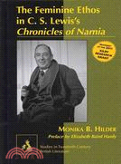 The Feminine Ethos in C. S. Lewis's Chronicles of Narnia