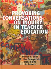 Provoking Conversations on Inquiry in Teacher Education