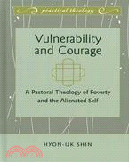 Vulnerability and Courage ─ A Pastoral Theology of Poverty and the Alienated Self