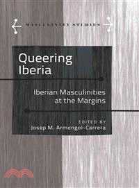 Queering Iberia—Iberian Masculinities at the Margins