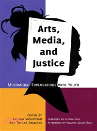 Arts, Media, and Justice ― Multimodal Explorations With Youth