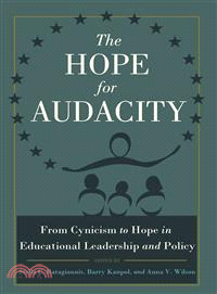 The Hope for Audacity ─ From Cynicism to Hope in Educational Leadership and Policy