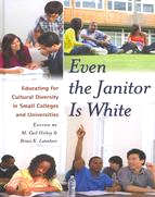 Even the Janitor Is White ─ Educating for Cultural Diversity in Small Colleges and Universities