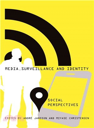 Media, Surveillance and Identity ― Social Perspectives