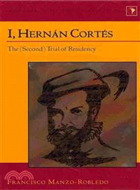 I, Hernan Cortes ─ The (Second) Trial of Residency
