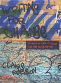 Writing for Change ─ Research as Public Pedagogy and Arts-Based Activism