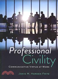 Professional Civility—Communicative Virtue at Work