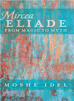 Mircea Eliade ― From Magic to Myth