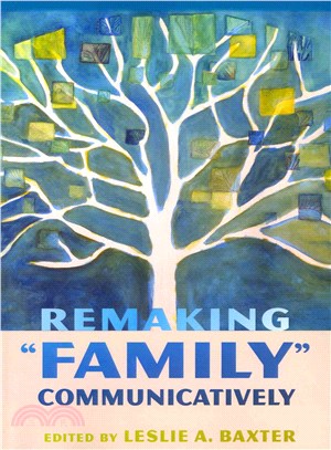 Remaking "Family" Communicatively