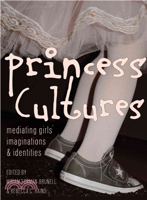 Princess Cultures ― Mediating Girls?Imaginations and Identities