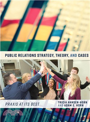 Public Relations Strategy, Theory, and Cases ― Praxis at Its Best