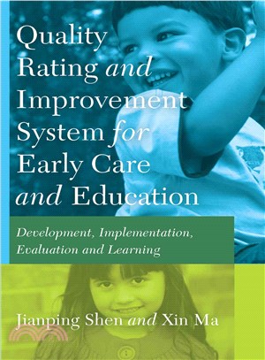 Quality Rating Improvement System for Early Care and Education ― Development, Implementation, Evaluation and Learning