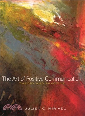 The Art of Positive Communication ― Theory and Practice