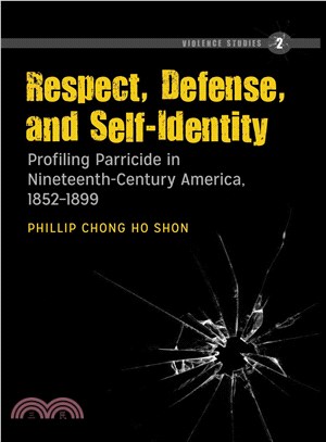 Respect, Defense, and Self-identity ― Profiling Parricide in Nineteenth-century America, 1852-1899