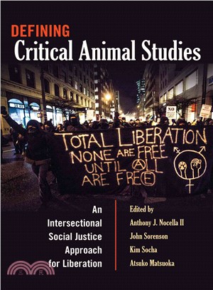 Defining Critical Animal Studies ― An Intersectional Social Justice Approach for Liberation