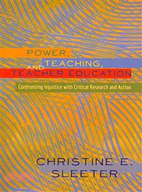 Power, Teaching, and Teacher Education—Confronting Injustice With Critical Research and Action