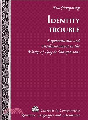 Identity Trouble ─ Fragmentation and Disillusionment in the Works of Guy De Maupassant