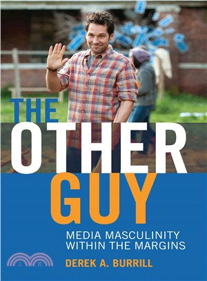 The Other Guy ─ Media Masculinity Within the Margins